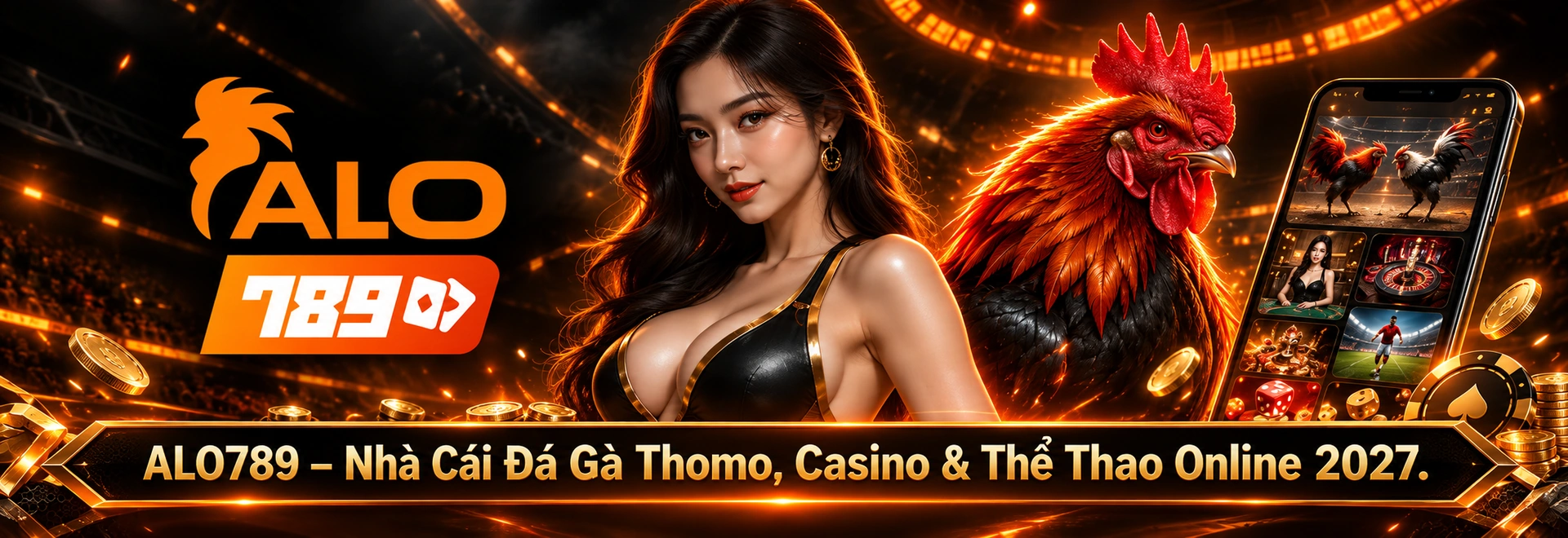 ALO789 – Nhà Cái Đá Gà Thomo, Casino & Thể Thao Online 2027